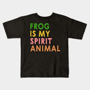 FROG IS MY SPIRIT ANIMAL Kids T-Shirt